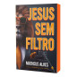 Jesus sem filtro | Matheus Alves